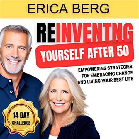 Reinventing Yourself After 50 Empowering Strategies For