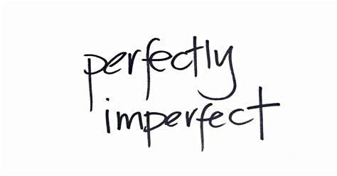 Perfectly Imperfect | HuffPost