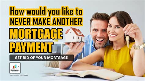 How To Get Rid Of Your Mortgage Youtube