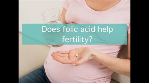 Does Folic Acid Help Fertility Youtube