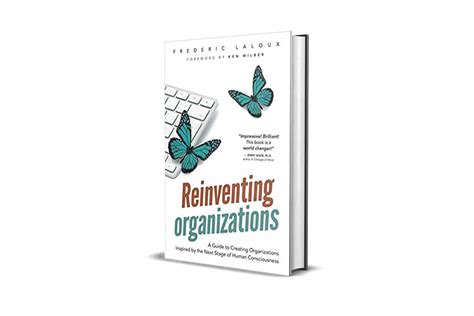 Reinventing Organizations A Compelling Summary Of Transformation For