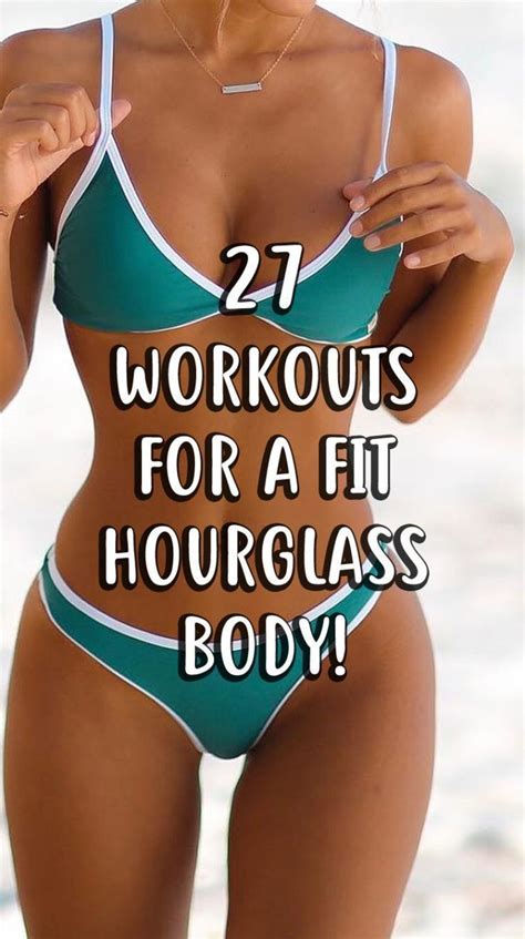 Hourglass Body Workouts That Will Give You An Amazing Fit Body Artofit