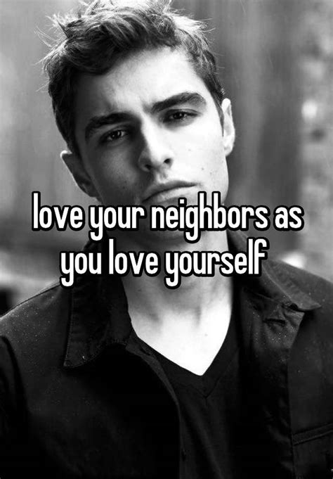 Love Your Neighbors As You Love Yourself