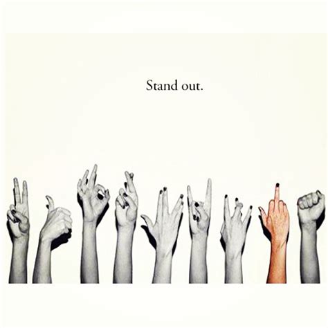 Enjoy reading and share 89 famous quotes about standing out with everyone. Stand Out Quotes. QuotesGram