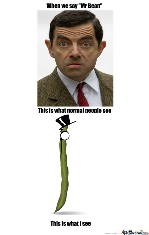 A resource for sharing the latest memes. Mr Bean by vincharello - Meme Center
