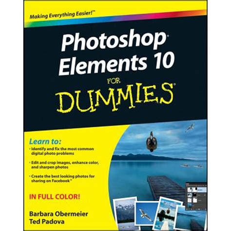 Photoshop Elements 10 For Dummies Paperback By Barbara Obermeier Ted