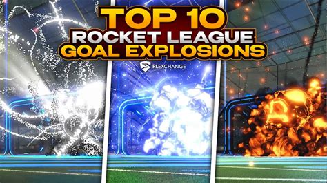 Top 10 Rocket League Goal Explosions Check It Out