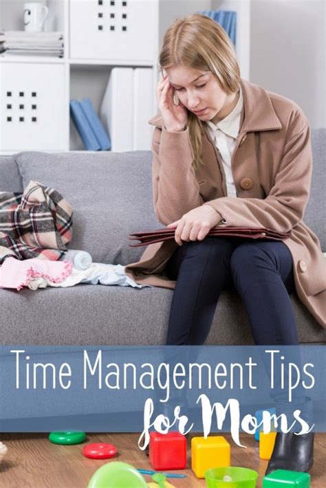 Time Management Tips For Moms Time Management Tips Time Management