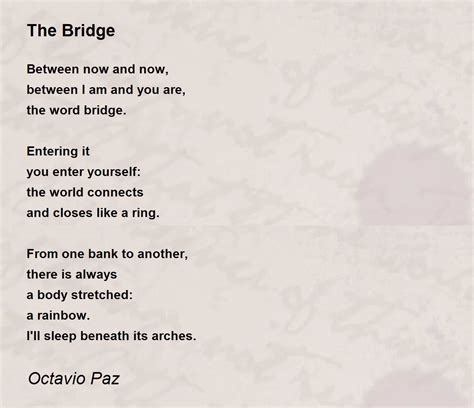 The Bridge Poem By Octavio Paz Poem Hunter Comments