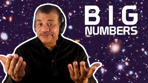 Neil Degrasse Tyson Explains Big Numbers Youtube