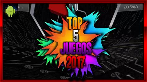 Top 5 Juegos 2017 Youtube
