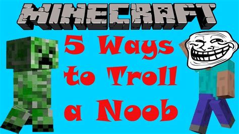 Top 5 How To Troll Noob On Minecraft Youtube