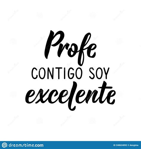 Teacher With You I Am Excellent In Spanish Lettering Ink