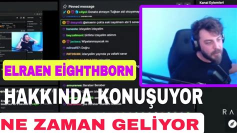 Elraen eighthborn hakkında konuşması elraen kick yayını YouTube