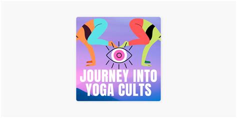 ‎journey Into Yoga Cults On Apple Podcasts