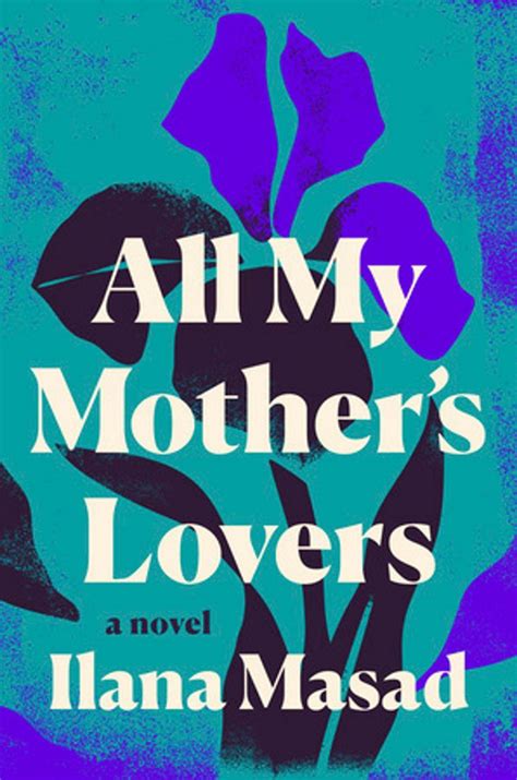 Review All My Mothers Lovers A Story About Power Of Love