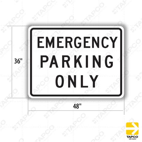 R8 4 Emergency Parking Only Sign Parking And Standing Signs Tapco