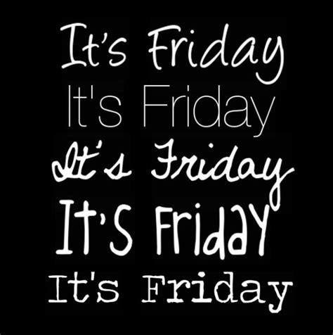 Yay Its Friday Quotes May We Have A Peaceful And Uneventful Day Happy Friday Quotes Friday
