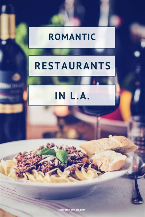 The Most Romantic Restaurants In Los Angeles Juliette Hohnen