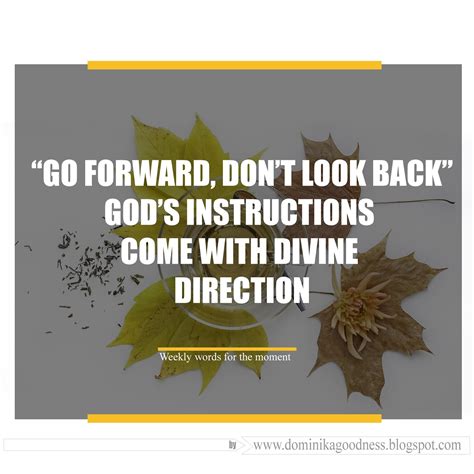 “Go forward, don’t look back” || God’s instructions come with divine