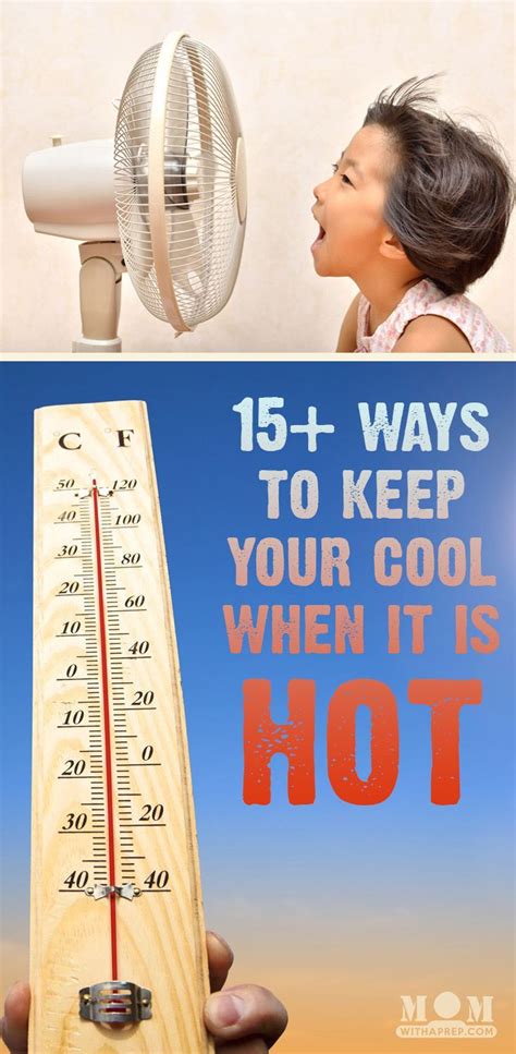 15 Ways To Stay Cool In The Heat Mom With A Prep Summer Survival Survival Skills Life