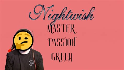 first time checking out nightwish master passion greed reaction youtube