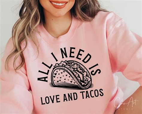 All I Need Love And Tacos Svg Png Taco Lover Svg Etsy