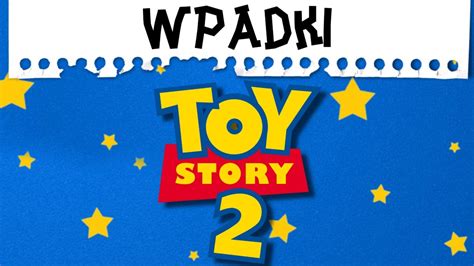 NajwiĘksze Absurdy W Toy Story 2 Cda