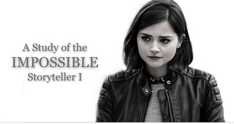 Clara Oswald A Study Of The Impossible Storyteller Part 1 Doctor