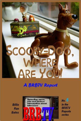 Scooby Doo Where Are You A Brbtv Report Ebook Bates Billie Rae Kindle Store