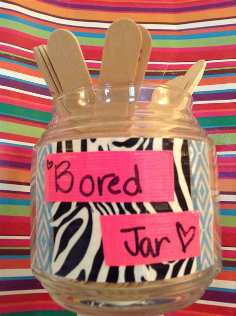 Every Kid Gets Bored So Why Not Make A Bored Jar You Write Down Fun