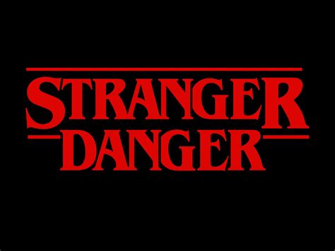 Stranger Things Parody Stranger Danger By Tiffany Israel