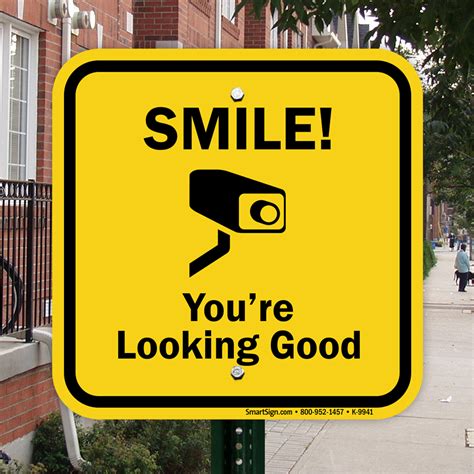 Smile Video Surveillance You Are Looking Good Sign Sku K 9941