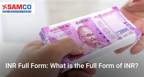 Inr Full Form What Is The Full Form Of Inr Samco