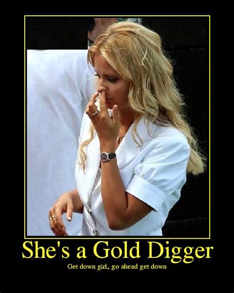 She S A Gold Digger Picture Ebaum S World