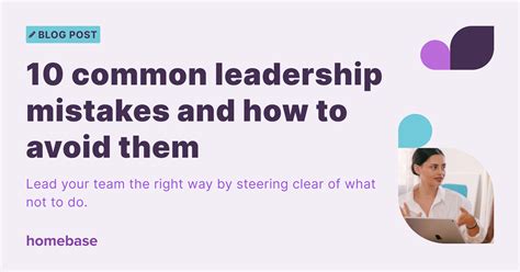 10 Leadership Mistakes And How To Avoid Them Homebase