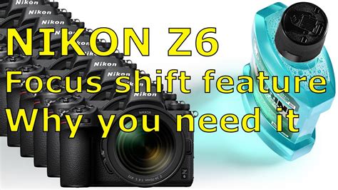 Nikon Z6 Focus Shift Focus Stacking Tutorial With Retouching