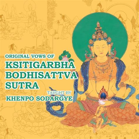 stream original vows of ksitigarbha bodhisattva sutra 02 by khenpo sodargye listen online for