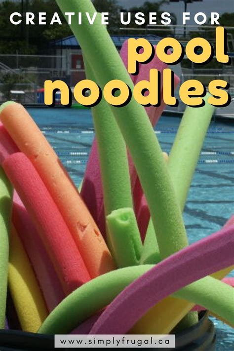 Creative Uses For Pool Noodles Pool Noodles Pool Noodle Crafts
