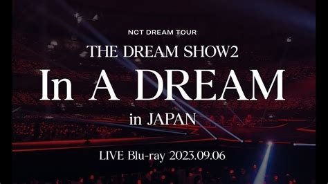 Nct Dream Nct Dream Tour The Dream Show2 In A Dream In Japan