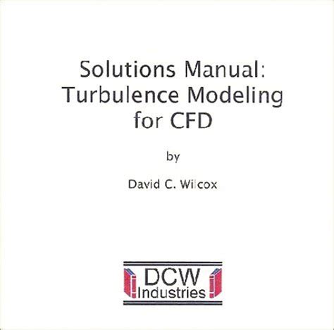 Solutions Manual Turbulence Modeling For CFD By David C Wilcox
