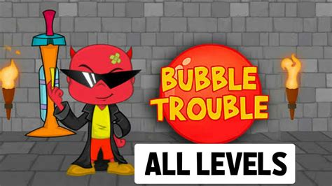 Bubble Trouble All Levels Bubble Trouble Walkthrough All Levels