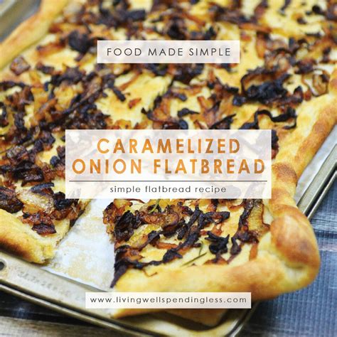 Caramelized Onion Flatbread 5 Ingredient Recipe