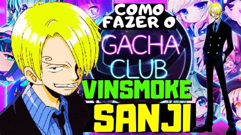 Gacha Club Como Fazer O Vinsmoke Sanji Do One Piece No Gacha Club