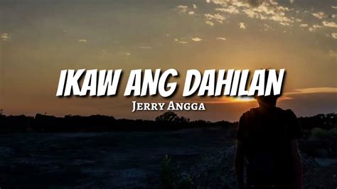 Jerry Angga Ikaw Ang Dahilan Lyrics Youtube