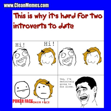 Introverts Date Clean Memes