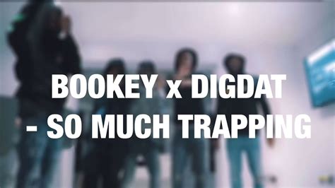 bookey x digdat so much trapping [lyrics] youtube