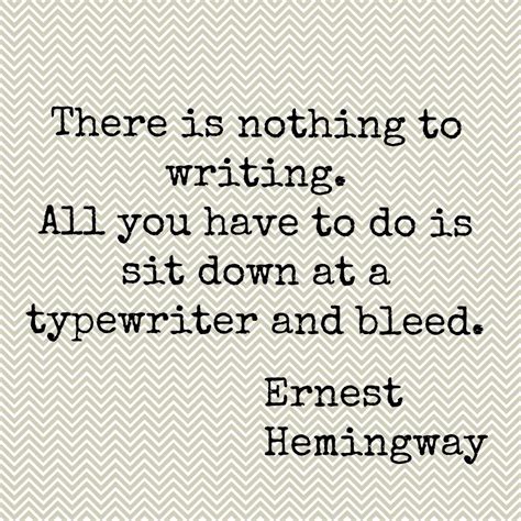 Ernest Hemingway Quote Ernesthemingway Hemingway Quote