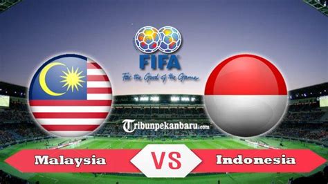 Dalam lima pertandingan terakhir, indoensia menang. Live Malaysia vs Indonesia. Siapa Bakal Menang ...