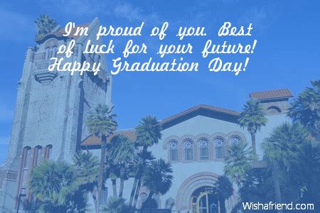 When loved ones graduate, sending them messages that spell out how proud you are about their achievement will surely make their day. Proud Daughter Graduation Quotes. QuotesGram